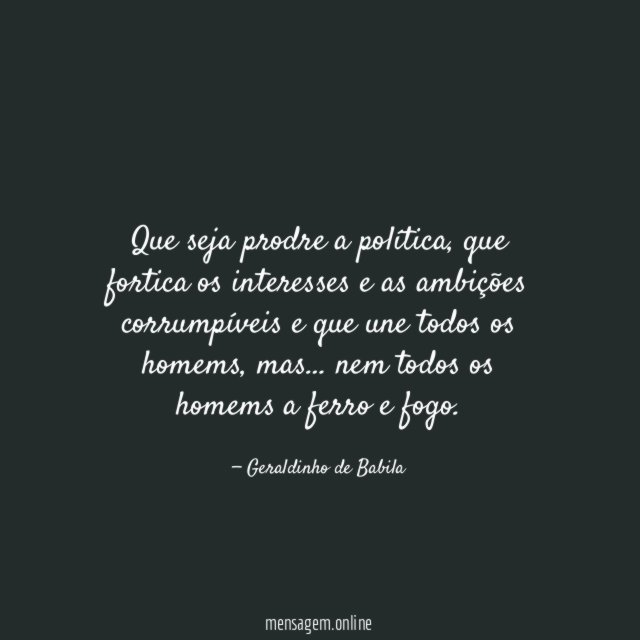 Que seja prodre a política