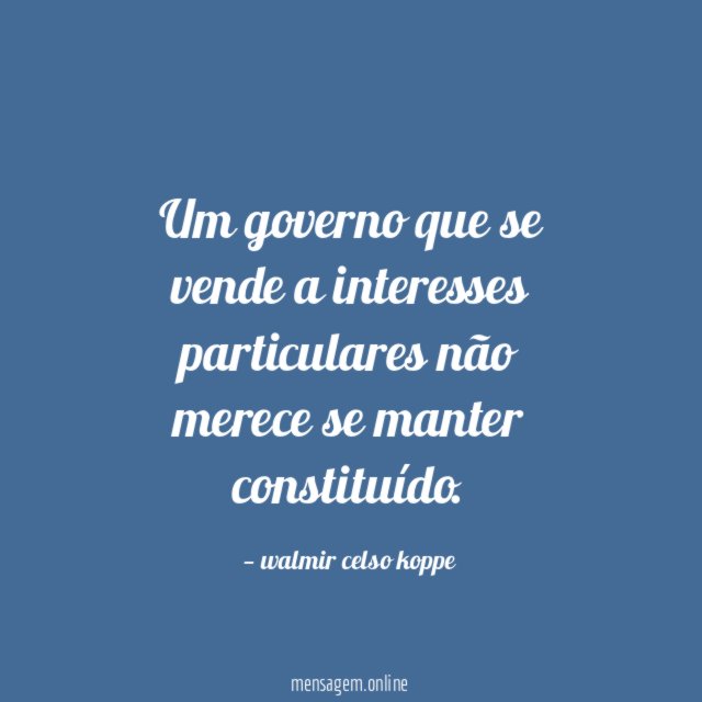 Um governo que se vende a interesses particulares