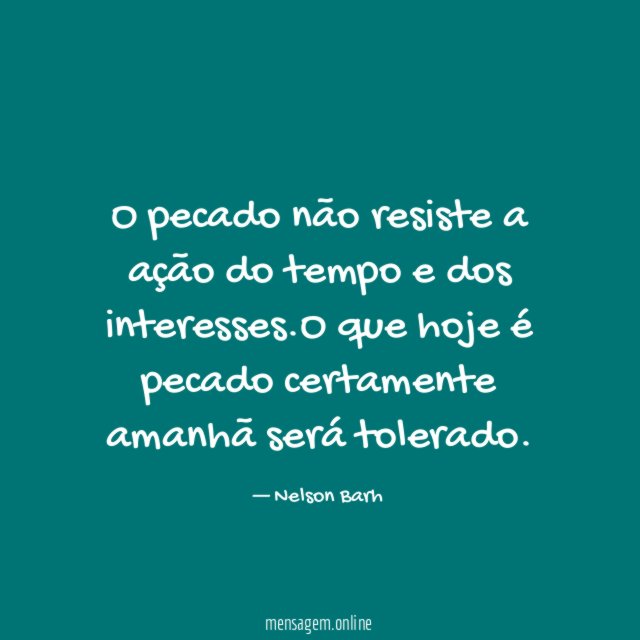 O pecado não resiste a ação do tempo