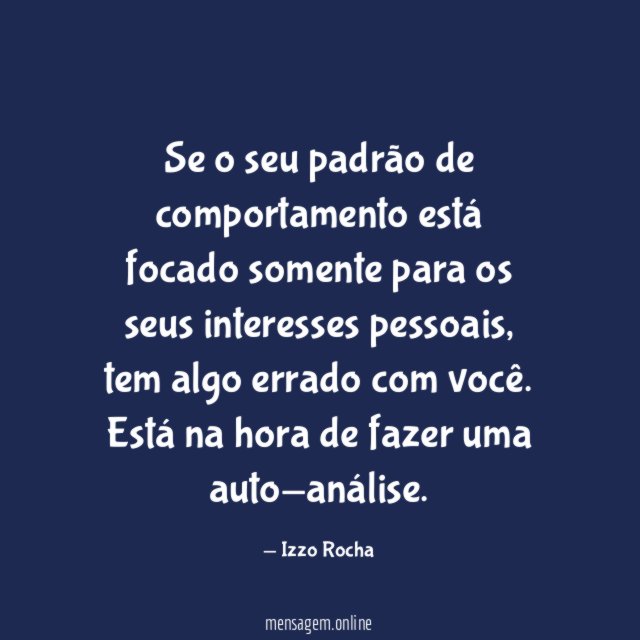 Se o seu padrão de comportamento está focado