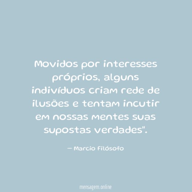Movidos por interesses próprios