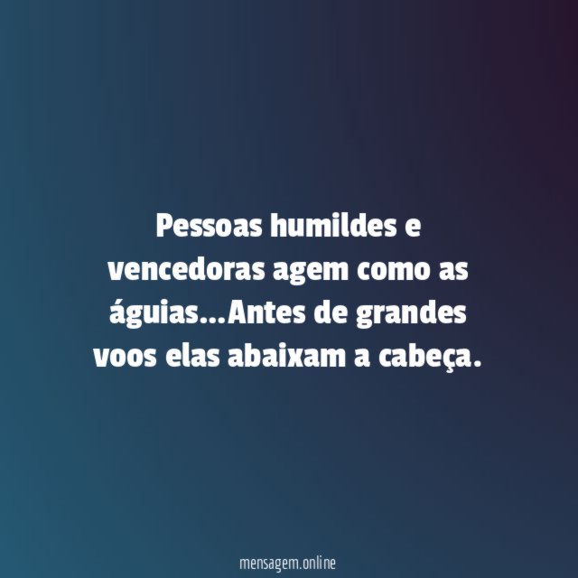 Pessoas humildes e vencedoras agem como as águias