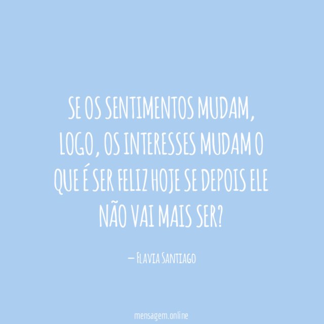 Se os sentimentos mudam