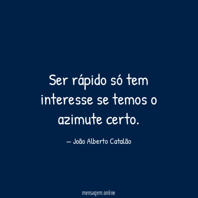 Ser rápido só tem interesse se temos o azimute certo