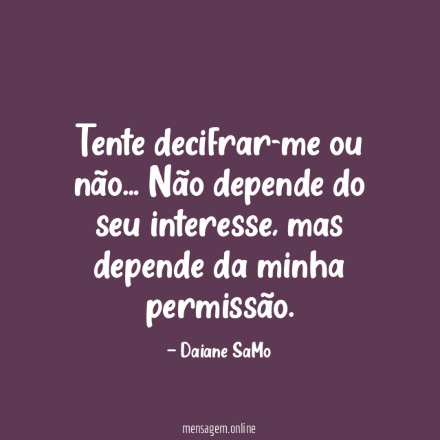 Tente decifrar-me ou não