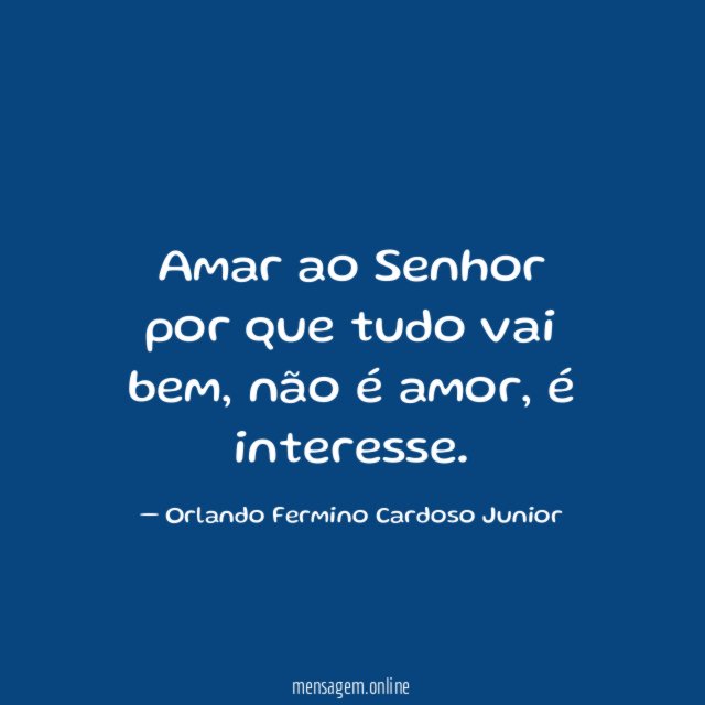Amar ao Senhor por que tudo vai bem
