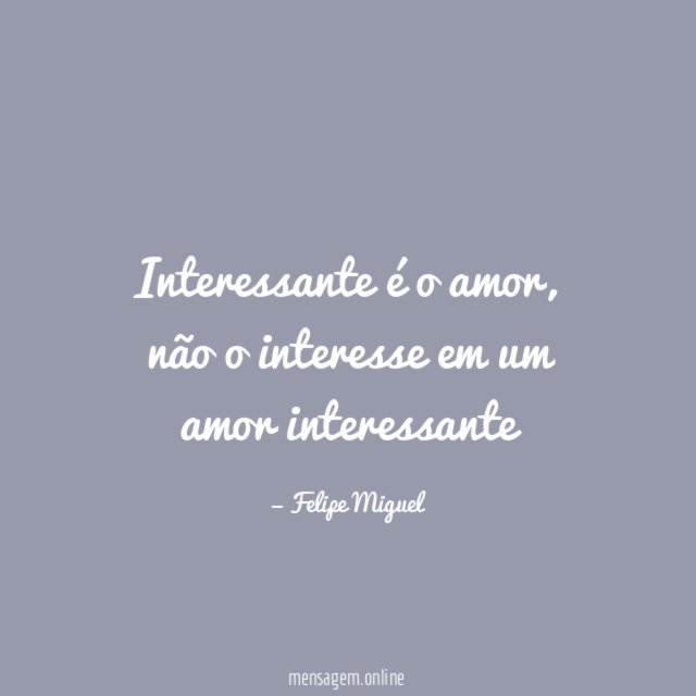 Interessante é o amor