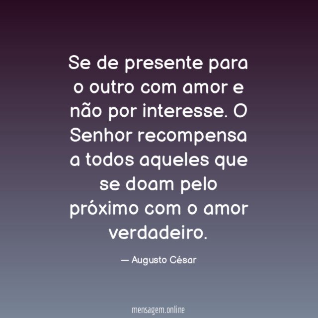 Se de presente para o outro com amor