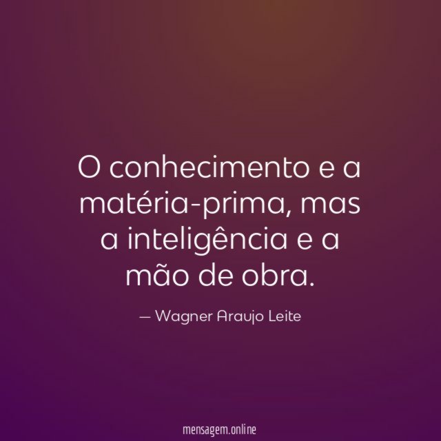 O conhecimento e a matéria-prima