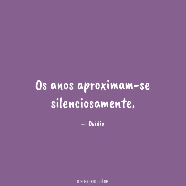 Os anos aproximam-se silenciosamente