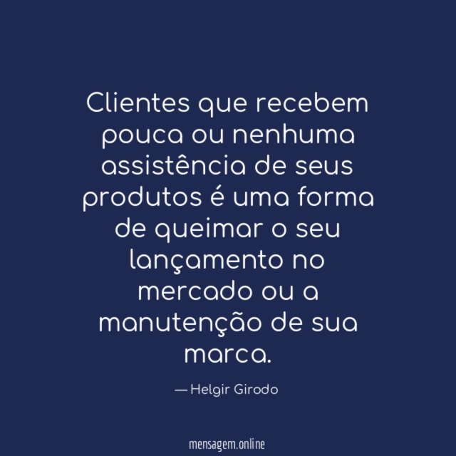 Clientes que recebem pouca ou nenhuma assistência de