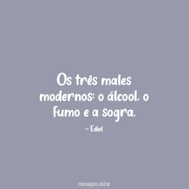 Os três males modernos