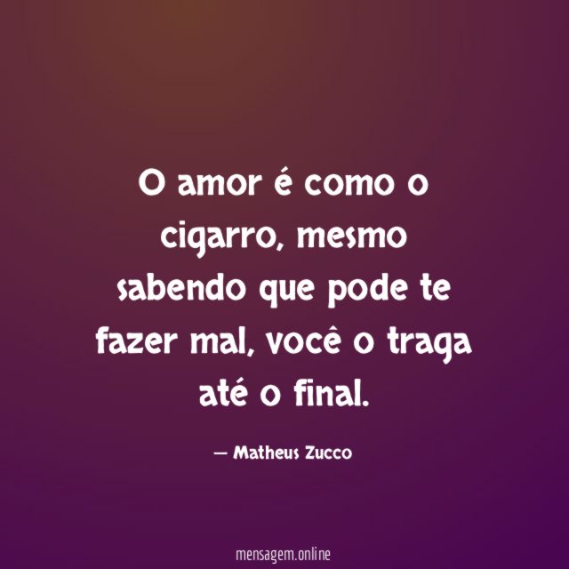 O amor é como o cigarro