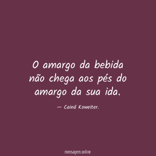 O amargo da bebida não chega aos pés