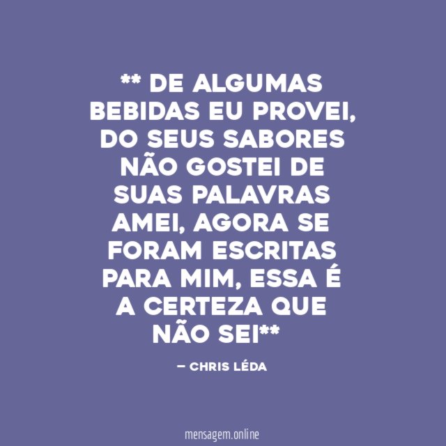 ** DE ALGUMAS BEBIDAS EU PROVEI
