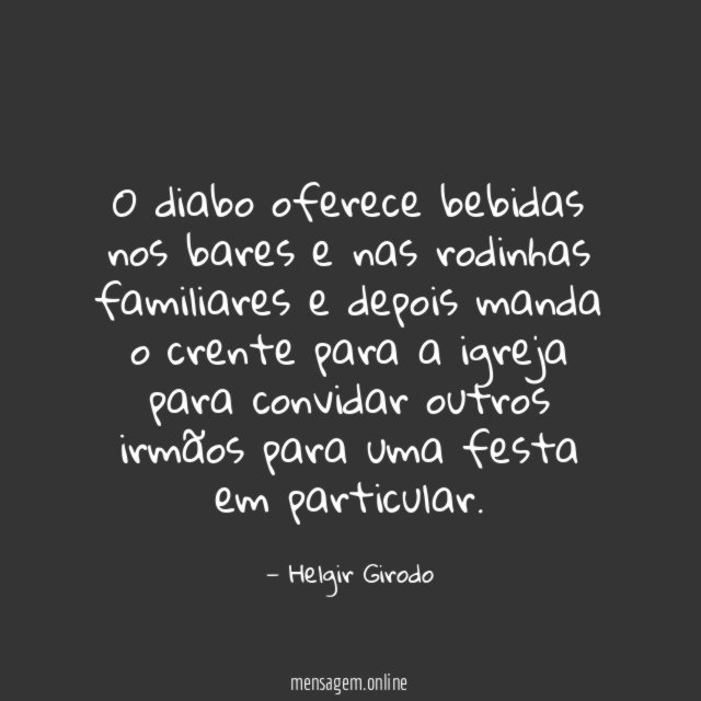 O diabo oferece bebidas nos bares e nas