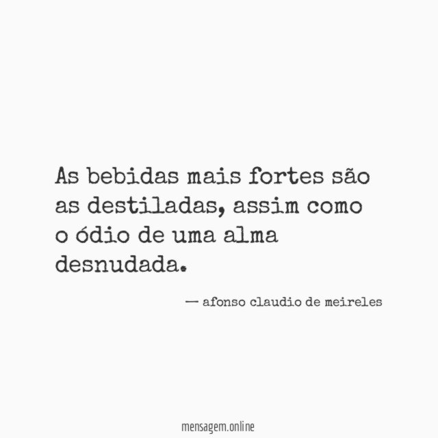 As bebidas mais fortes são as destiladas