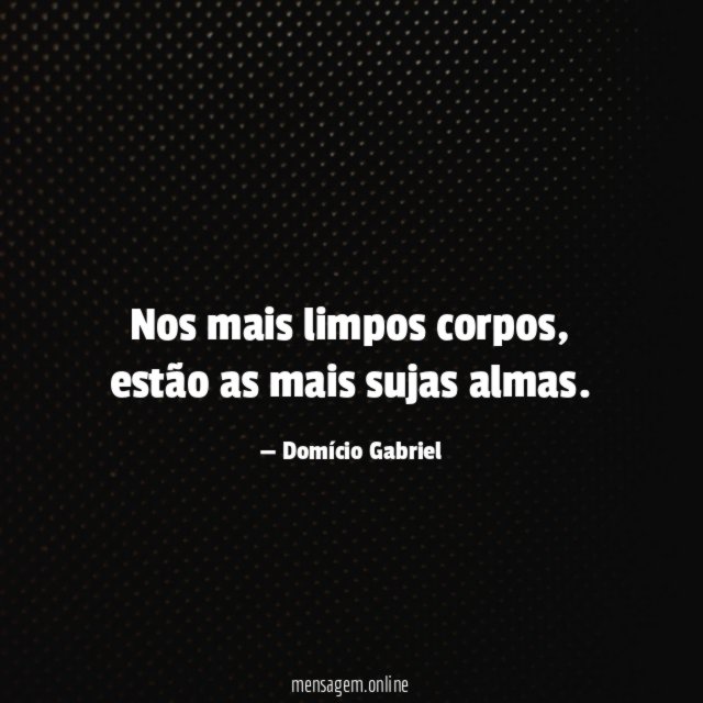 Nos mais limpos corpos
