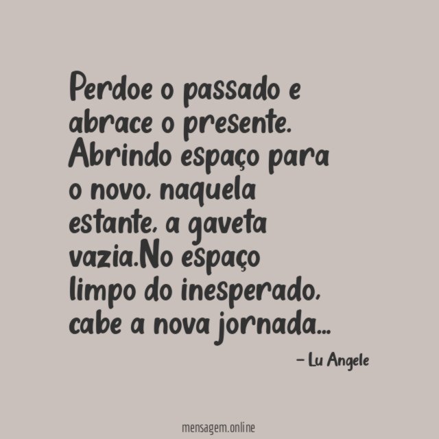 Perdoe o passado e abrace o presente