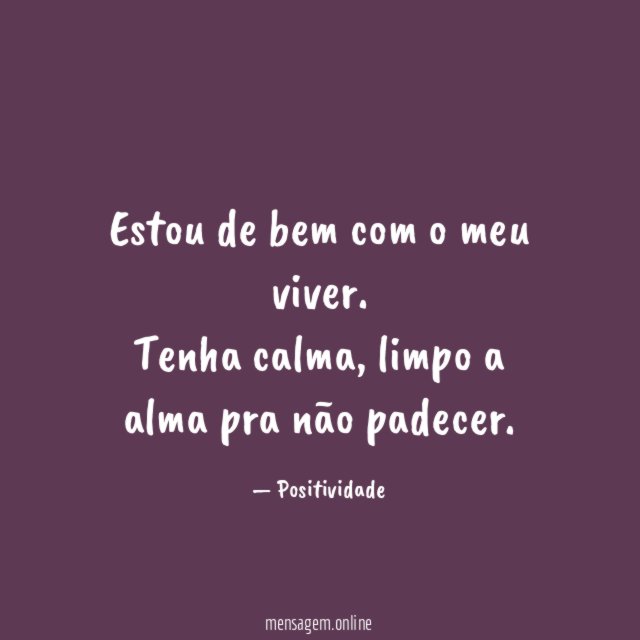 Estou de bem com o meu viver