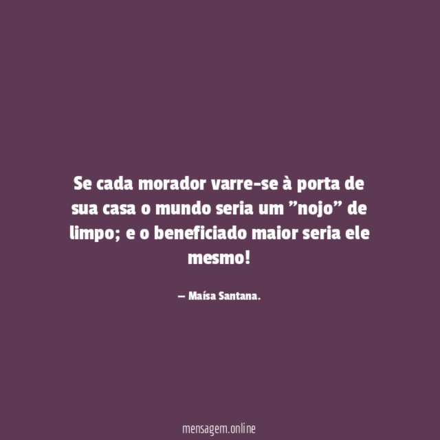 Se cada morador varre-se à porta de sua