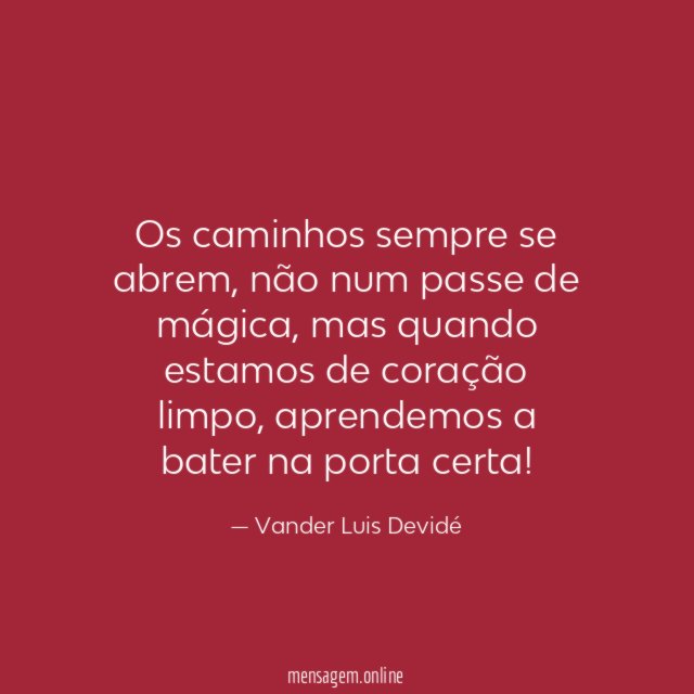 Os caminhos sempre se abrem