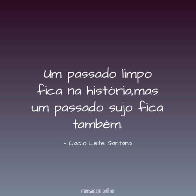 Um passado limpo fica na história