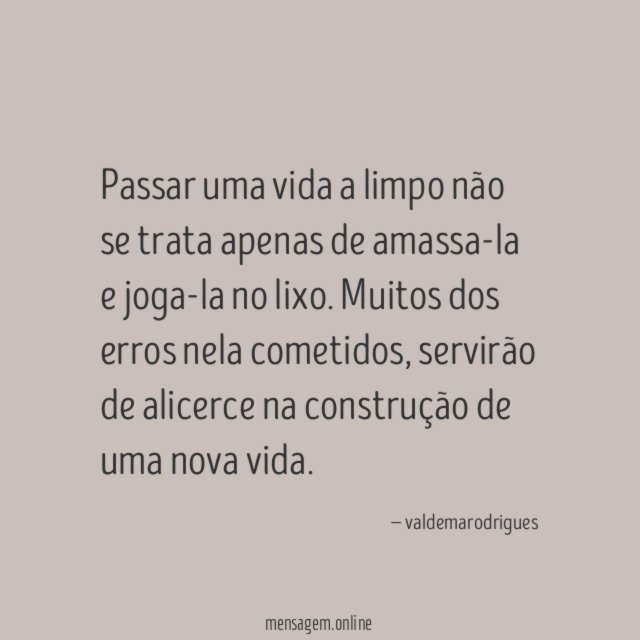 Passar uma vida a limpo não se trata