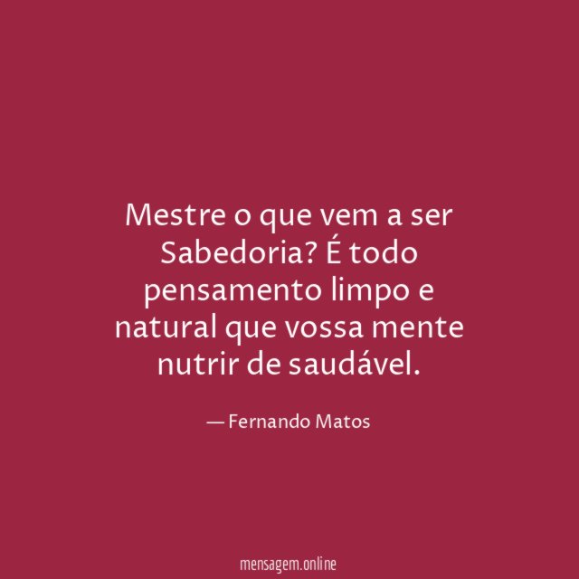 Mestre o que vem a ser Sabedoria