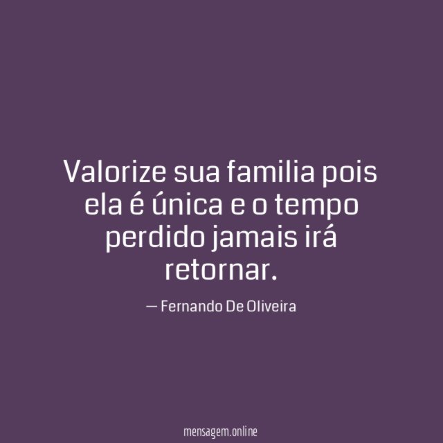 Valorize sua familia pois ela é única