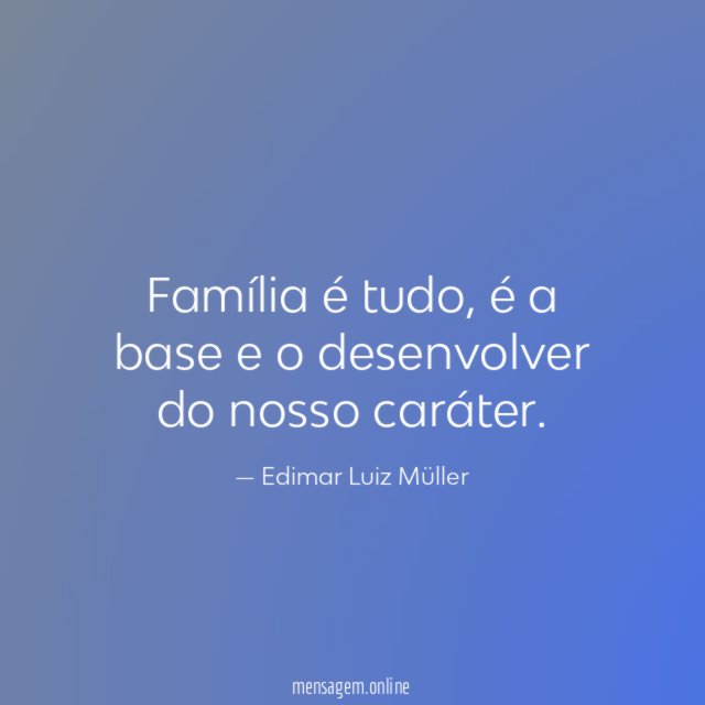 Família é tudo