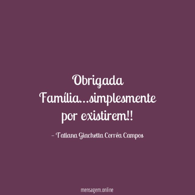 Obrigada Família