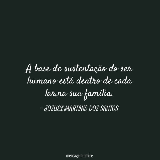 A base de sustentação do ser humano está