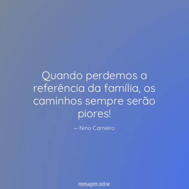 Quando perdemos a referência da família