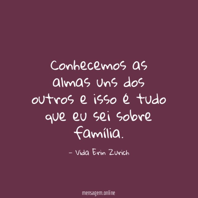 Conhecemos as almas uns dos outros e isso