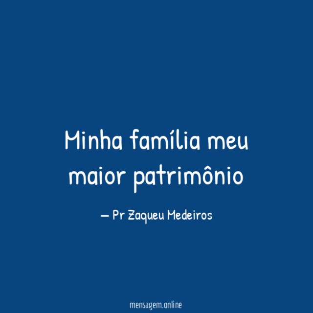 Minha família meu maior patrimônio