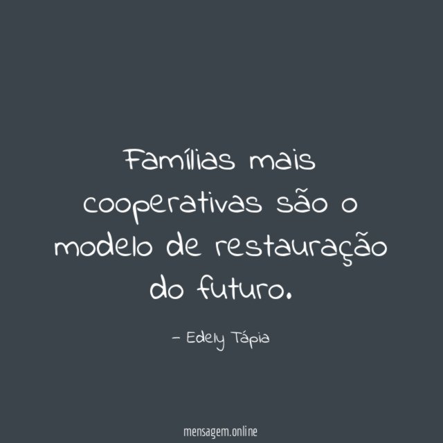 Famílias mais cooperativas são o modelo de restauração
