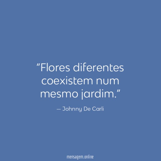 Flores diferentes coexistem num mesmo jardim