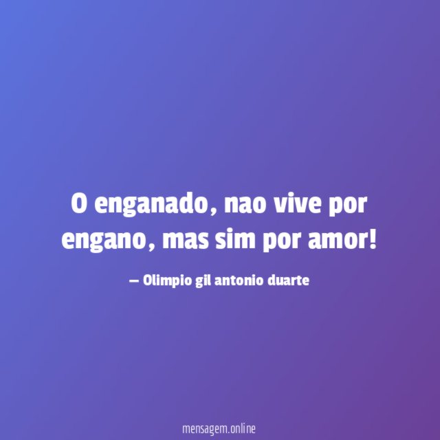 O enganado