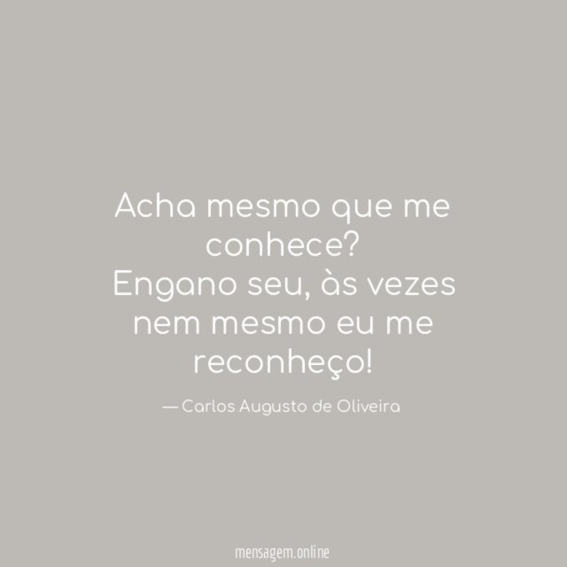 Acha mesmo que me conhece