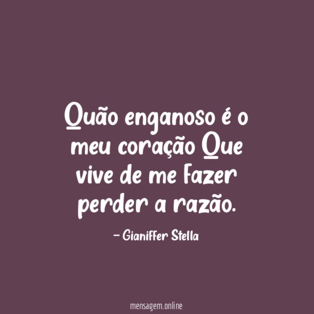 Quão enganoso é o meu coração Que vive de