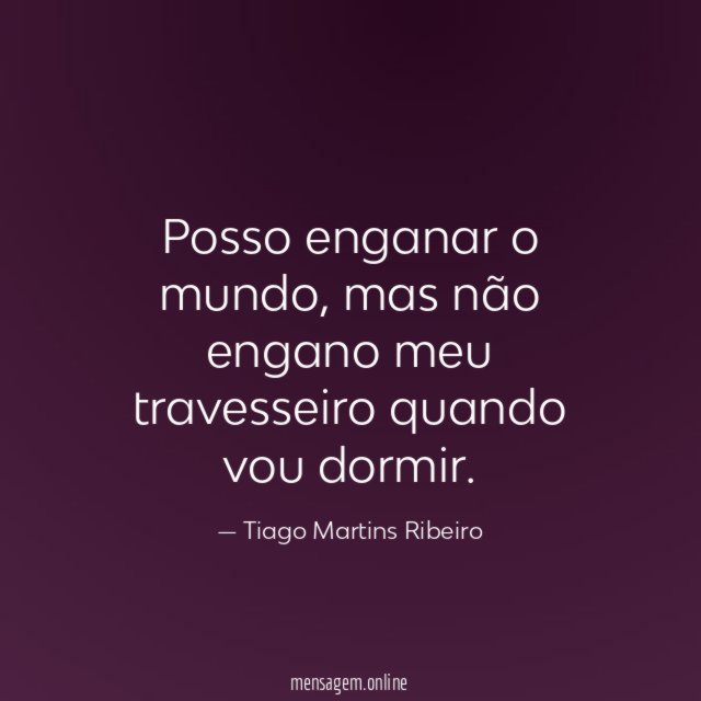 Posso enganar o mundo