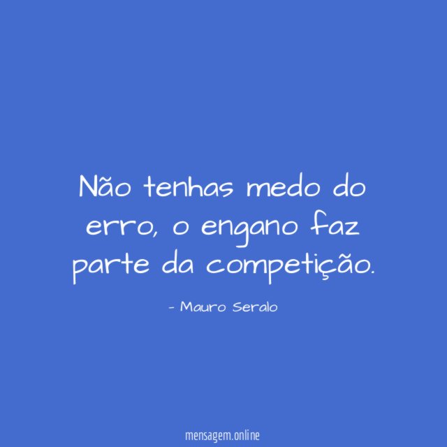 Não tenhas medo do erro