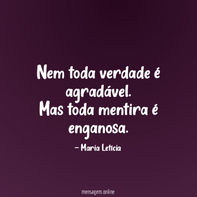 Nem toda verdade é agradável
