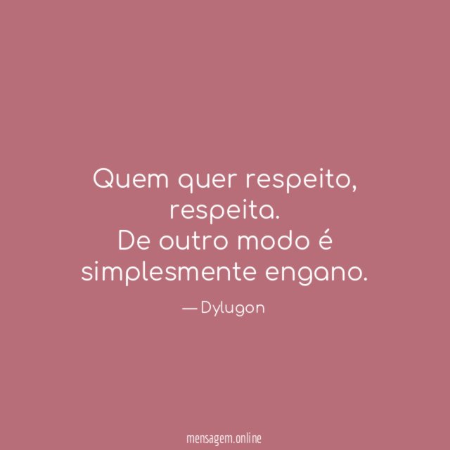 Quem quer respeito