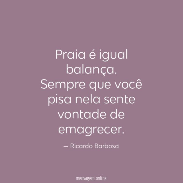 Praia é igual balança
