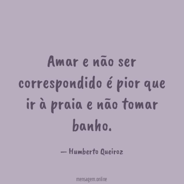 Amar e não ser correspondido é pior que