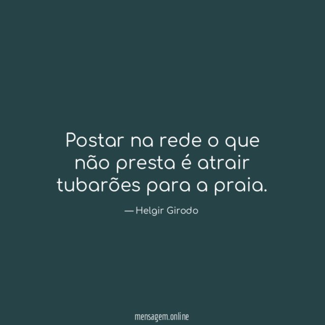 Postar na rede o que não presta é