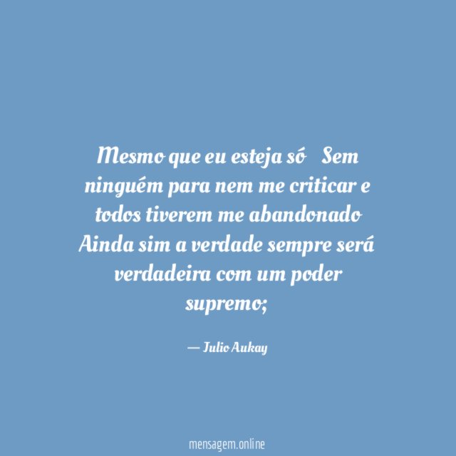 Mesmo que eu esteja só
