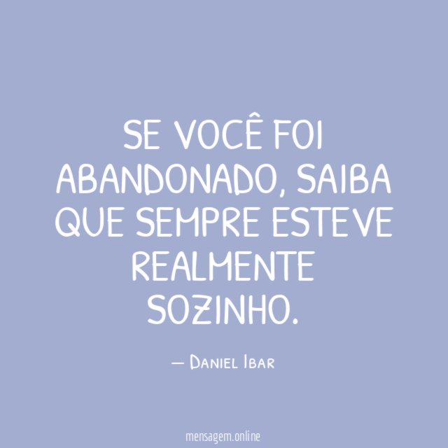Se você foi abandonado
